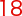 18
