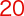 20