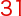 31